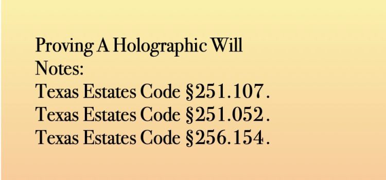 Texas Estates Code § 251.107 Texas Estates Code § 251.052 Texas Estates Code § 256.154